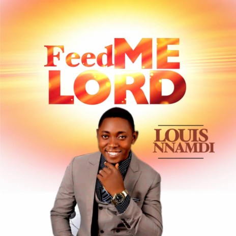 Feed me Lord | Boomplay Music