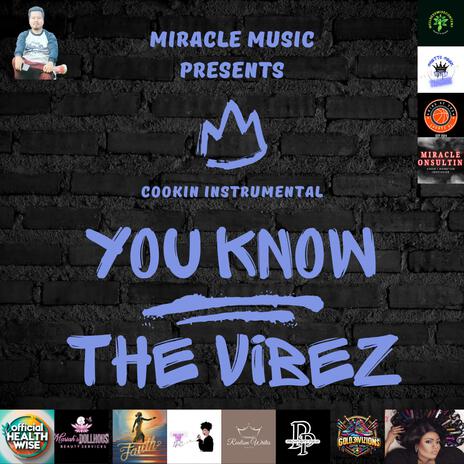 You Know The Vibez | Boomplay Music