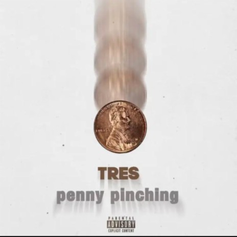 Penny pinchin' | Boomplay Music