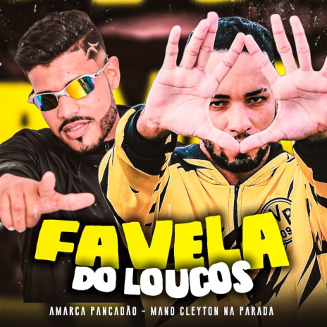 Favela do Loucos ft. Mano Cleyton na Parada | Boomplay Music