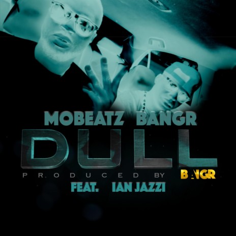 Dull (feat. Ian Jazzi)