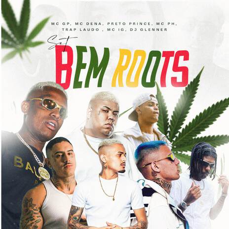 SET BEM ROOTS ft. MC GP, Mc IG, MC PH, TrapLaudo & Preto Prince | Boomplay Music