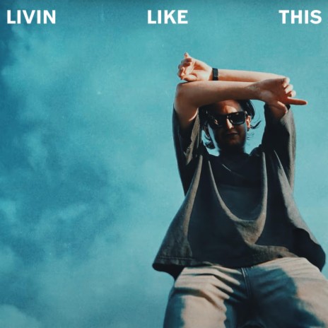 Livin Like This | Boomplay Music