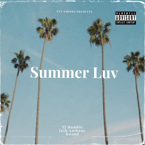 Summer Luv (feat. KWOOD & Josh Anthony) | Boomplay Music