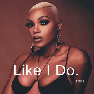 Like I Do lyrics | Boomplay Music