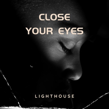 Close Your Eyes | Boomplay Music