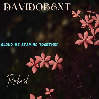 Cloud we staying together (Radio Edit) lyrics | Boomplay Music