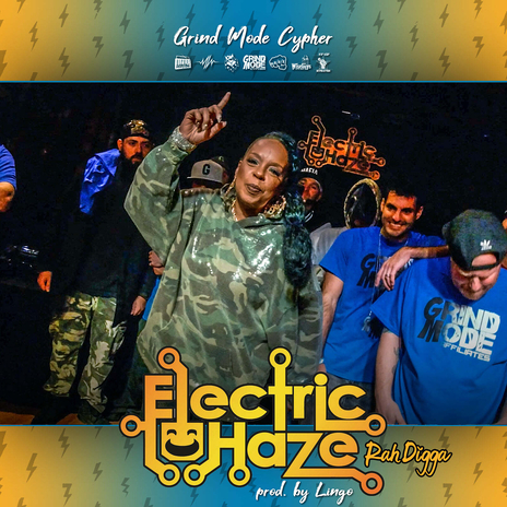 Grind Mode Cypher Electric Haze Rah Digga ft. Rah Digga, Big G's, Ayok, CapCizza & Taiyamo Denku | Boomplay Music