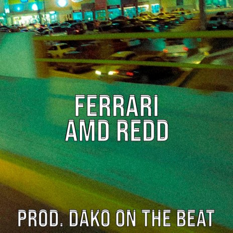 FERRARI ft. AMD REDD | Boomplay Music