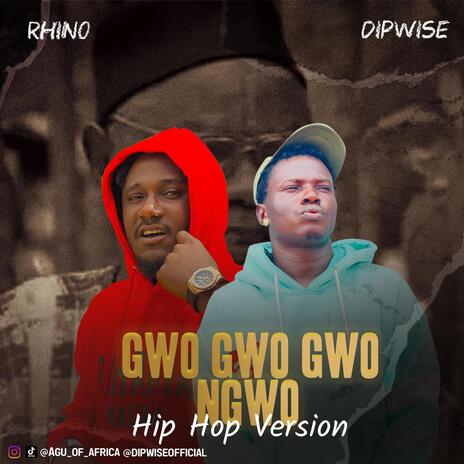 GWO GWO GWO NGWO RHINO | Boomplay Music