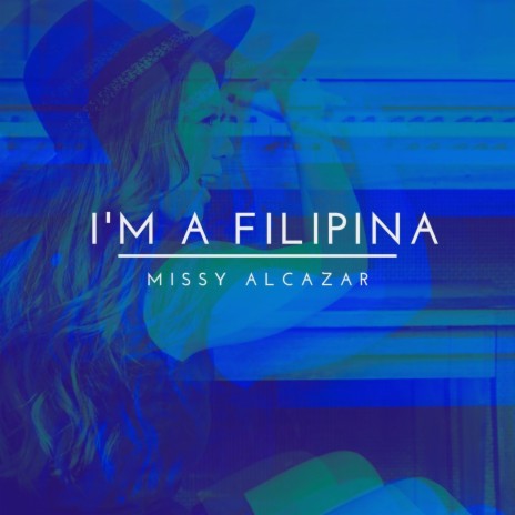 I'm a Filipina | Boomplay Music