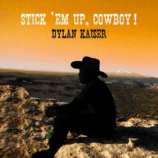 Stick 'em Up, Cowboy! (Single Version) lyrics | Boomplay Music