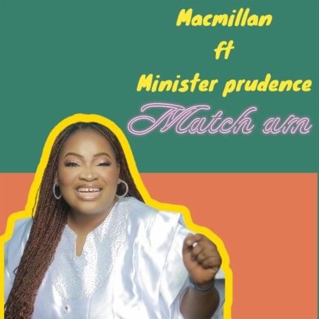 Match am ft. Minister Prudence | Boomplay Music