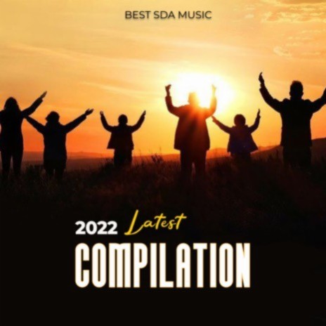 Best 2022 SDA Music Compilation | Boomplay Music