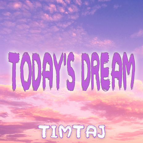 Today's Dream | Boomplay Music