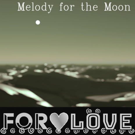 Melody for the Moon | Boomplay Music