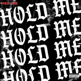 HOLD ME (feat. PA1D JAY)