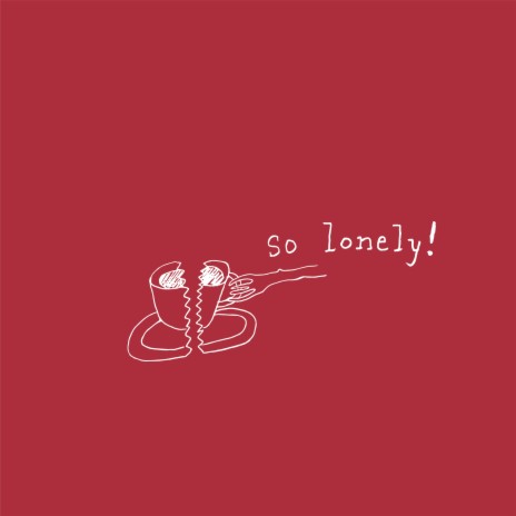 So Lonely! | Boomplay Music