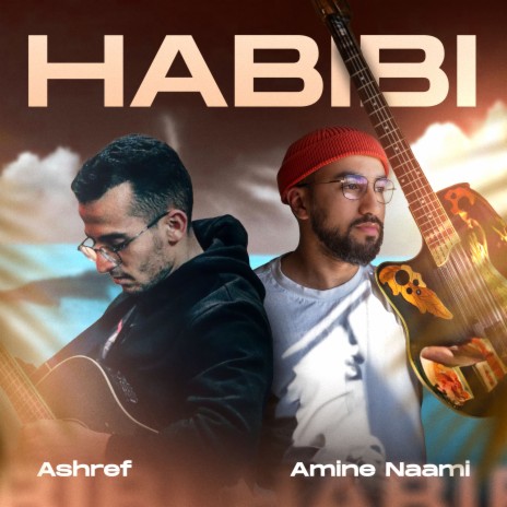 Habibi ft. Amine Naami