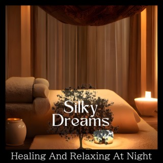 Healing and Relaxing at Night