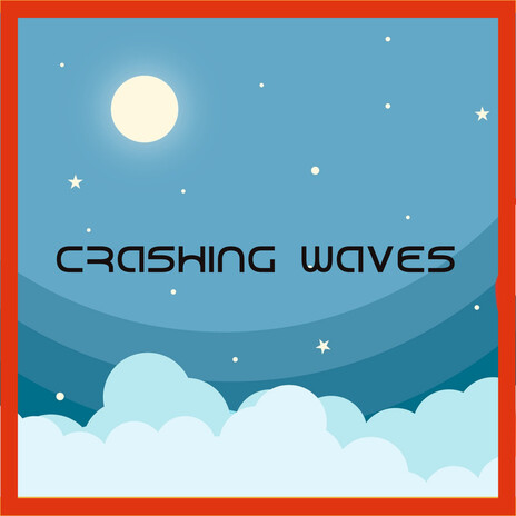 Crashing Waves | Boomplay Music