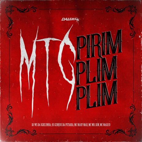 Mtg Pirimplimplim ft. Os Gemeos da Putaria, MC Mary Maii, MC Mr. Bim & MC Magico | Boomplay Music