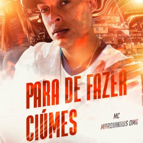 Para De Fazer Ciumes ft. Studio THG & Entorpecente Sonoro | Boomplay Music