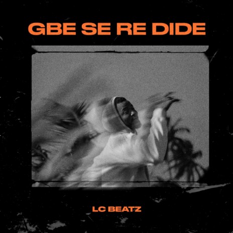 Gbe Se Re Dide | Boomplay Music