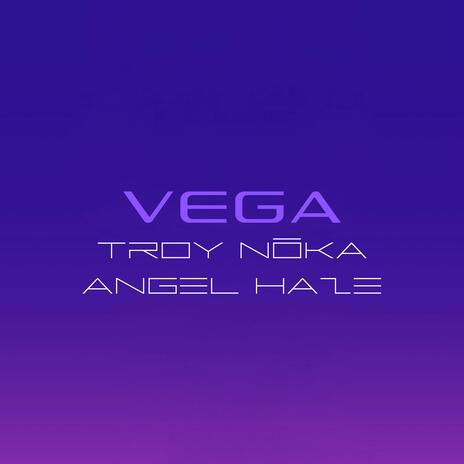 VEGA ft. Angel Haze | Boomplay Music