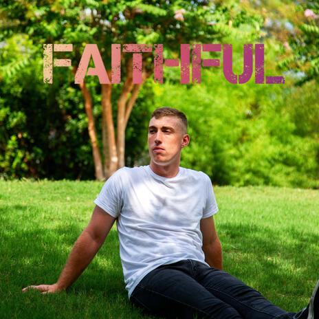 Faithful | Boomplay Music