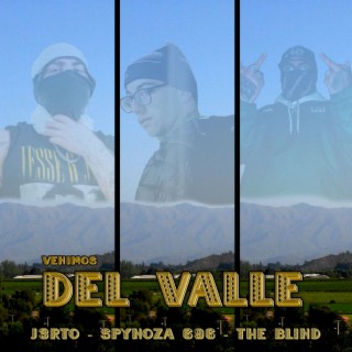 Venimos del valle ft. Spynoza 696 & THE Blind lyrics | Boomplay Music