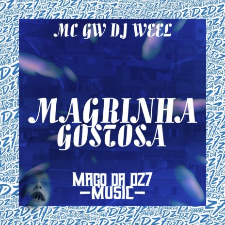 Magrinha Gostosa (feat. Mc Gw) | Boomplay Music