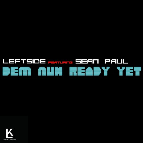 Dem Nuh Ready Yet ft. Sean Paul