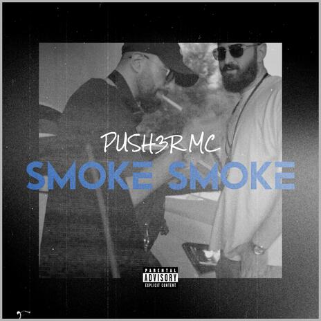 SMOKE SMOKE | Boomplay Music