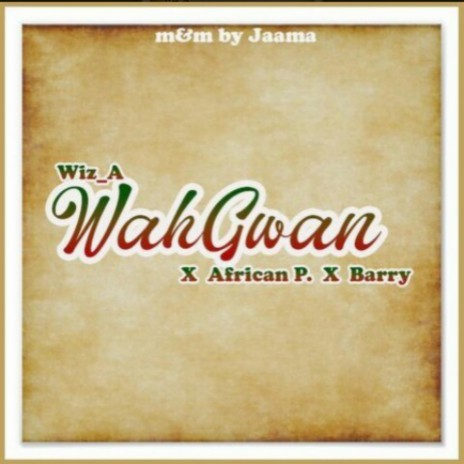 Wahgwan ft. African P & Mahn Barry | Boomplay Music