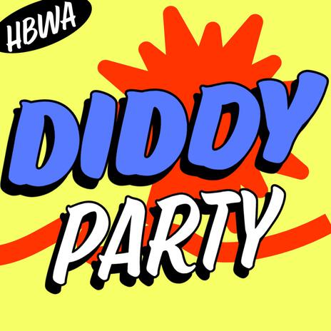 Diddy party ft. HBWA