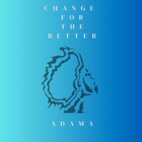 Change for the Better | Boomplay Music