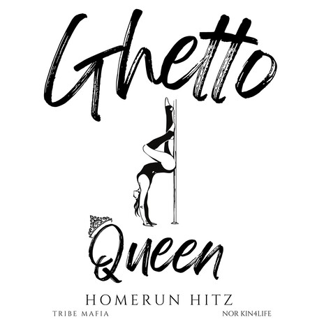 GHETTO QUEEN ft. Nor Kin4life & Homerun Hitz | Boomplay Music