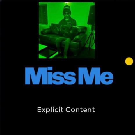 Miss Me | Boomplay Music