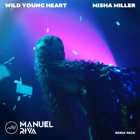 Wild Young Heart ft. Misha Miller | Boomplay Music