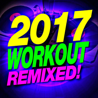 2017 Workout Remixed!