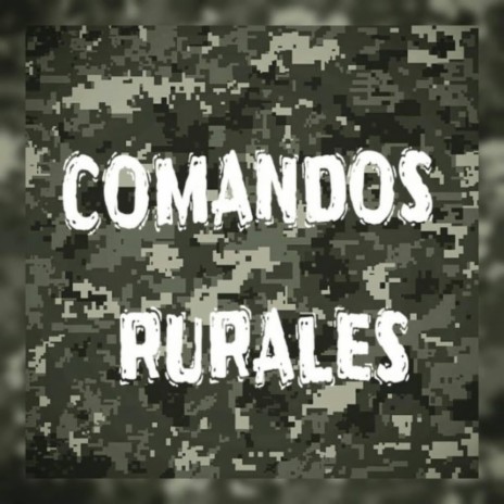 Comandos Rurales | Boomplay Music