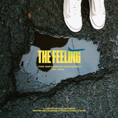 The Feeling (irsl Remix) ft. ford., Sonn, Hanz & Ralph Castelli | Boomplay Music