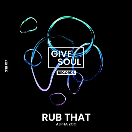 Rub That | Boomplay Music