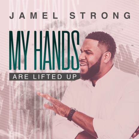 My Hands Are Lifted Up | Boomplay Music