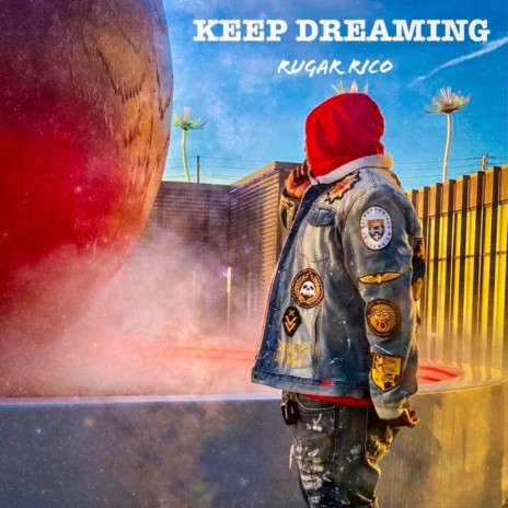 Keep Dreaming 🅴 | Boomplay Music