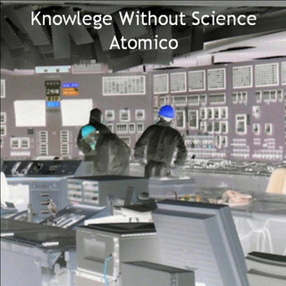 Atomico - Knowlege Without Science