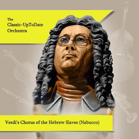 Verdi's Chorus of the Hebrew Slaves (Nabucco) | Boomplay Music