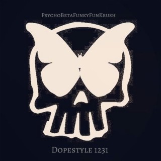 Dopestyle 1231: PsychoBetaFunkyFunKrush