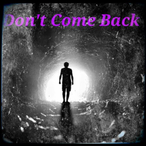 Don't Come Back